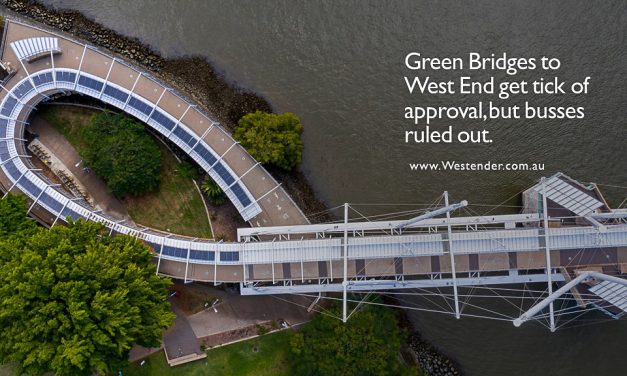 Green Bridges to West End get tick of approval, but busses ruled out.