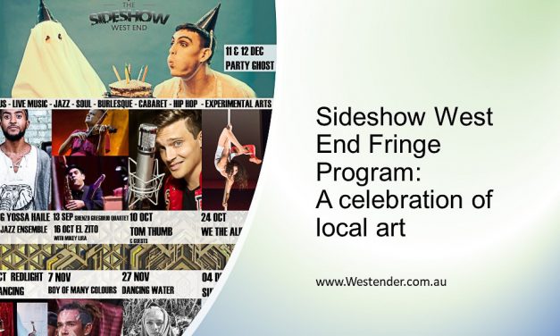 Sideshow West End Fringe Program: A celebration of local art
